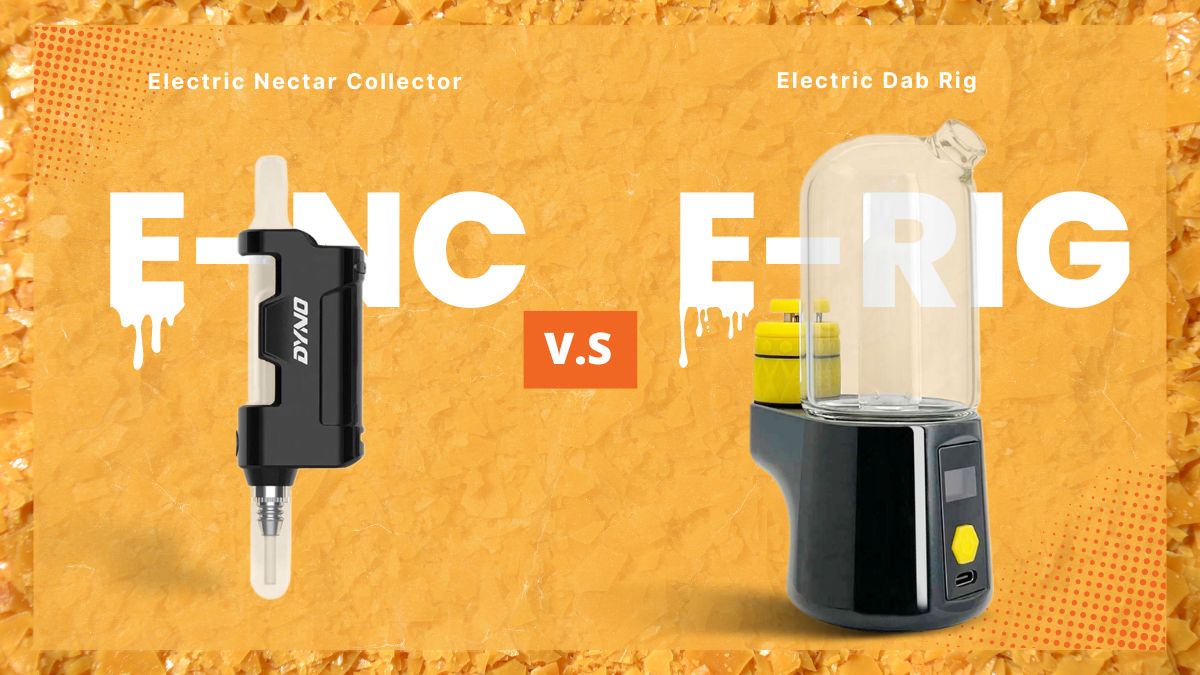 Electric Nectar Collectors VS Electric Dab Rigs