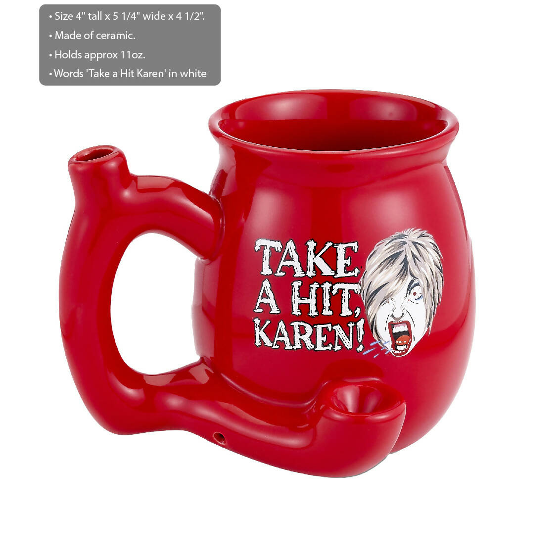 TAKE A HIT KAREN! RED Roast &amp; Toast mug